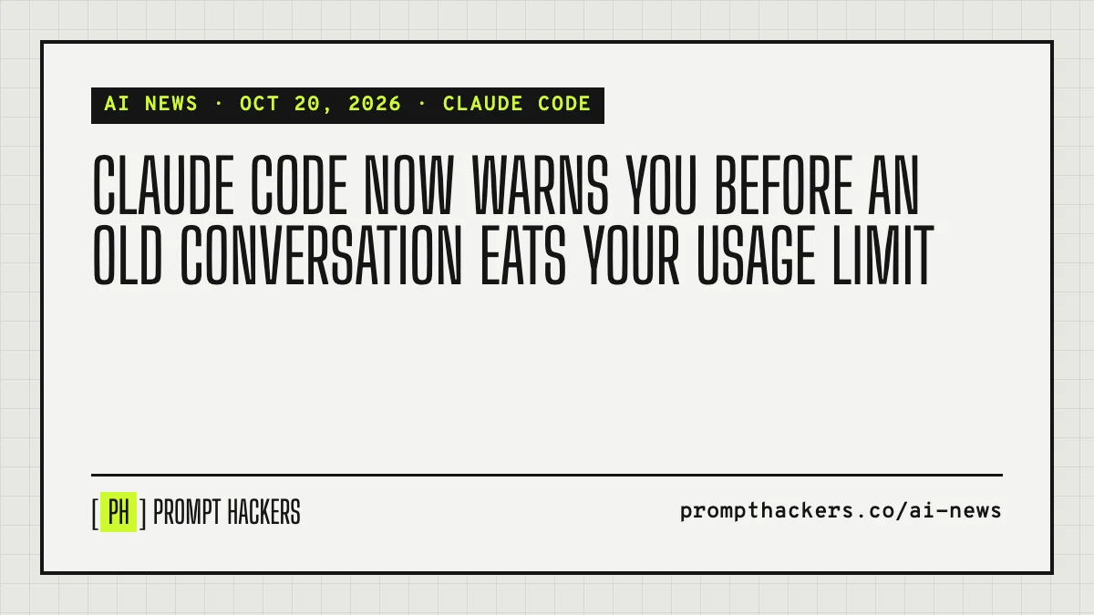 Claude Code now warns you before an old conversation eats your usage limit